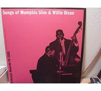 Memphis Slim And Willie Dixon - Songs Of Memphis Slim & Willie Dixon