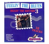 Memphis Slim, Bo Diddley, Howlin Wolf, Otis Rush - Feelin The Blues - Diggin' The Rhythm 3 [CD] Marwel/Marc 723 - EAN: 7619943082122