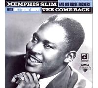 Memphis Slim & His House Rocke - Come Back, the