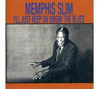 Memphis Slim - I'Ll Just Keep on Singin' the Blues