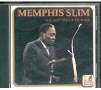 Memphis Slim - You Got Ot He Me Some