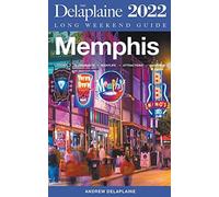 Memphis-The Delaplaine 2022 Long Weekend Guide - NUOVO Andrew Delaplai 2021