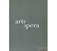 Memus. Opera ad arte. Arte all'opera. Catalogo della mostra (Napoli, 1 ottobre 2011-1 febbraio 2012). Ediz. illustrata