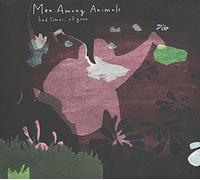 Men Among Animals - Bad Times All Gone