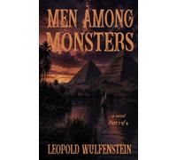 Men Among Monsters: Part One
