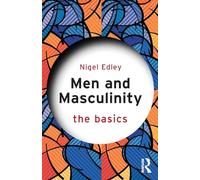 Men and Masculinity: The Basics