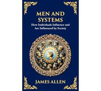 Men and Systems: How Individuals Influence and Are Influenced by Society: 76