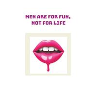 Men are for fun, not for life: Chilliges Notizbuch A5, liniert, 120 Seiten, Schwarz-Weiß