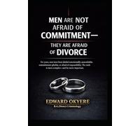 Men Are Not Afraid of Commitment: Why Modern Marriage, Divorce Laws, and Uneven Accountability Make Many Men Hesitate