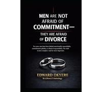 Men Are Not Afraid of Commitment: Why Modern Marriage, Divorce Laws, and Uneven Accountability Make Many Men Hesitate