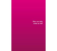 Men Can Take Notes As Well: Bright Pink 6x9" Dot Notebook Journal, Funny Adult Notebook, Gift for Work Colleagues, New Job Gift Idea, Co-workers, colleagues, friends, boss, notebooks for women