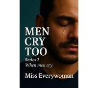 Men Cry Too: When Men Cry Series 2