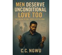 Men Deserve Unconditional Love Too