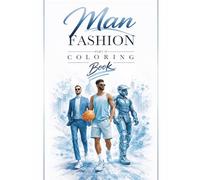 Men Fashion Coloring Book - Part 2: Bold & Contemporary Edition | Streetwear, Tailoring & Statement Looks