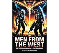 Men From The West: Battle For Humanity The End Game