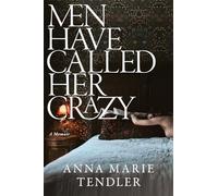 Men Have Called Her Crazy: The New York Times bestselling memoir