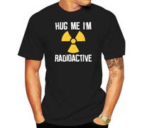 Men Hug Me I m Radioactive Cancer Awareness Gift T Shirt Black XL