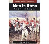 Men in arms. Una storia sociale della guerra