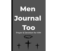 Men Journal Too: Prayer and Devotion for Him
