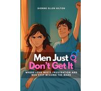 Men Just Don't Get It Where Love Meets Frustration and - Libro in brossura...