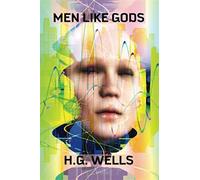 Men like gods - Wells H.g.