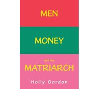 Men, Money, and the Matriarch