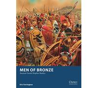 Men of Bronze: Ancient Greek Hoplite Battles