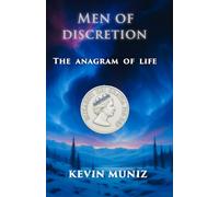Men of Discretion: The Anagram of Life