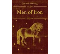 Men of Iron: With original illustrations