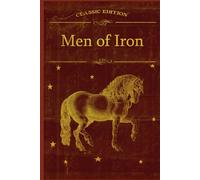 Men of Iron: With original illustrations