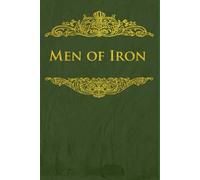 Men of Iron: With original illustrations