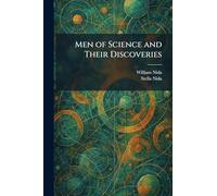 Men of Science and Their Discoveries