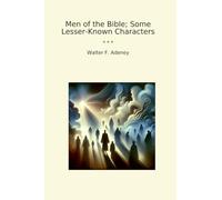 Men of the Bible; Some Lesser-Known Characters