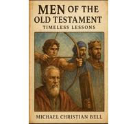 Men of the Old Testament: Timeless Lessons
