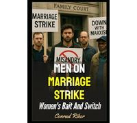 Men On Marriage Strike: Women's Bait And Switch: 177