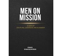 Men On Mission: Identity. Discipline. Leadership.