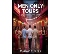 MEN ONLY TOURS: Female power, psychological play, and luxury travel erotica