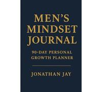 Men’s Mindset Journal: 90-Day Personal Growth Planner