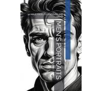 MEN’S PORTRAITS: 50 MALE FACES TO DISCOVER AND DRAW