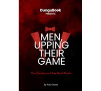 Men Upping Their Game: The Best Sex God Guide For Men