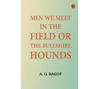 Men We Meet in the Field or, The Bullshire Hounds
