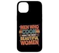 Men Who Cook Have The Most Beautiful Women - Custodia per iPhone 14 Plus