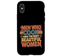 Men Who Cook Have The Most Beautiful Women - Custodia per iPhone X/XS