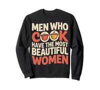 Men Who Cook Have The Most Beautiful Women - Felpa