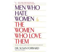 Joan Torres Susan Forwa Men Who Hate Women and the Women Who Love Th (Tascabile)