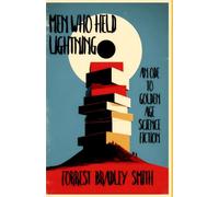 Men Who Held Lightning: An Ode To Golden Age Science Fiction