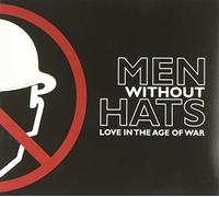 Men Without Hats - Love In The Age Of War