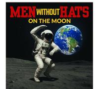 Men Without Hats - On The Moon Isotope Exclusive