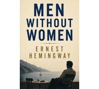 MEN WITHOUT WOMEN