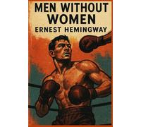 Men Without Women: English Odyssey Classics - Original Text with Annotations